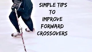 SIMPLE TIPS TO IMPROVE FORWARD CROSSOVERS IN HOCKEY