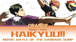 [Romaji+Engsub] ORANGE(オレンジ) BY SPYAIR I Haikyuu!! Movie: Battle of the Garbage Dump Theme Song FULL