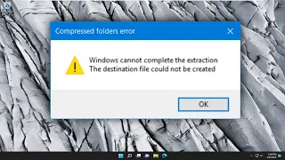 Windows Cannot Complete the Extraction Error in Windows 11 [Tutorial]