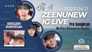 【ENG/POR SUBS】2023.04.11 ZeeNuNew IG Live (Pre-Songkran)