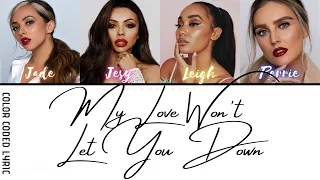 Little Mix - My Love Won't Let You Down (Color Coded Lyric)
