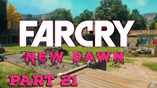 FarCry New Dawn | Part 21 | THE END | Post Apocalyptic Adventure