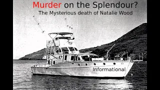 Murder on the Splendour? - The Suspicious Death of Natalie Wood