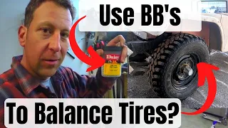 Mount Tires at Home, And Balance Them For Free! With BBs?