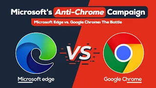 Microsoft Edge vs. Google Chrome: The Battle