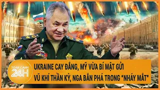 Ukraine cay đắng, Mỹ vừa bí mật gửi vũ khí thần kỳ, Nga bắn phá trong “nháy mắt”