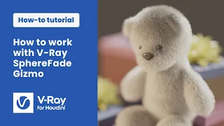 V-Ray for Houdini — How to work with V-Ray SphereFade Gizmo
