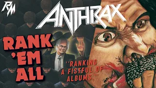 ANTHRAX: Albums Ranked (From Worst to Best) - Rank 'Em All