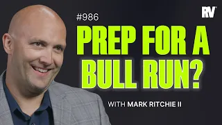 #986 - Is This Rally Here to Stay? | with Mark Ritchie II