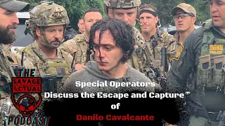 Special Operators Discuss The Capture of Danilo Cavalcante