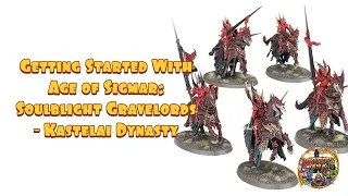 Getting Started With Age of Sigmar 3rd Edition: Soulblight Gravelords - Kastelai Dynasty