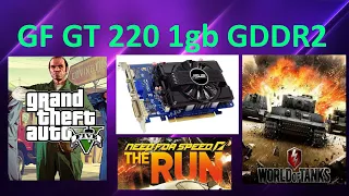 GF GT 220 1gb GDDR2 in Games GTA 5, WOT, Crysis, NFS RUN