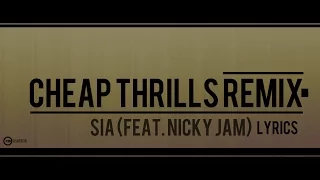 Sia - Cheap Thrills Remix (ft. Nicky Jam) LYRIC VIDEO