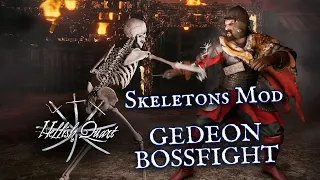 Skeleton Gedeon Boss Fight - Hellish Quart (Mod)