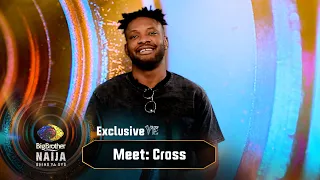 Meet Cross – BBNaija | Big Brother: Shine Ya Eye  | Africa Magic