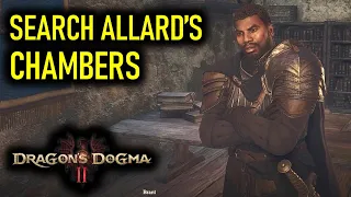 An Unsettling Encounter: Search Allard's Chambers | Dragon's Dogma 2