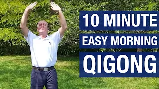 10 Minute Easy Morning Qigong— Start Your Day Relaxed and Energized