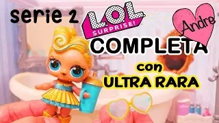 Bebes LOL Surprise Serie 2 COMPLETA con ULTRA RARA | Muñecas y juguetes con Andre para niñas y niños