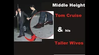 Tom Cruise Height & His Taller Wives
