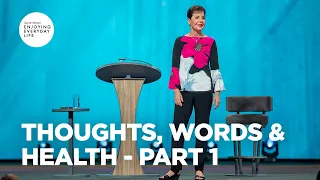 Thoughts, Words & Health - Pt 1 | Joyce Meyer | Enjoying Everyday Life Teaching Moments