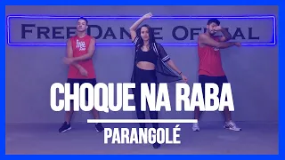 Choque na raba - Parangolé | Coreografia Free Dance | #boradançar