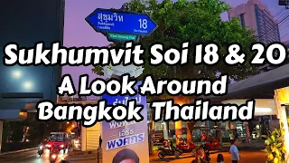 A Look At Sukhumvit Soi 18 & Soi 20 Bangkok, Thailand