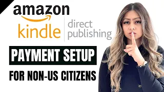 Amazon KDP Payment Setup For Non-US Citizens In 2022