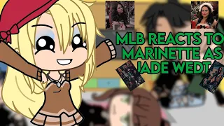 🖤🐈‍⬛ •~•MLB react to Marinette as Jade West in Victorious • AU • Bit of angst •~• 🖤🐈‍⬛
