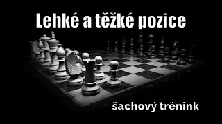 Šachový trénink - Lehké a těžké pozice