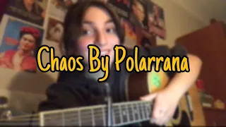 Chaos- Polarrana (Cover by Duru Çiçek)