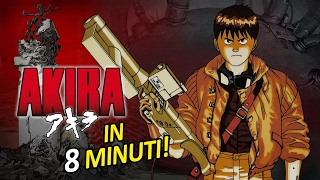 Akira in 8 minuti!