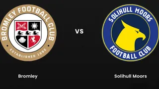 Bromley v Solihull Moors - Vanarama National League 2023/2024 Play Offs - Final Preview