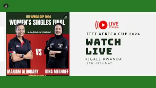 WOMEN'S SINGLES FINAL/ Day3/ ITTF Africa Cup 2024/