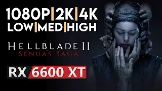 HELLBLADE 2 | RX 6600 XT | ALL SETTINGS | 1080p - 1440p - 2160p 4K