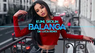 KUMI, SKOLIM - BALANGA (DA LUCA REMIX)