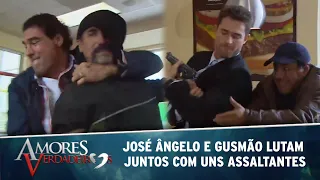 Amores Verdadeiros - Gusmão e José Ângelo lutam com assaltantes