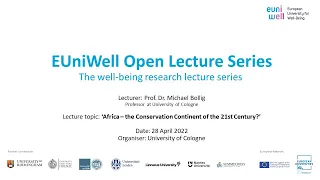 EUniWell Open Lecture Series: Africa the Conservation Continent of the 21st Century?