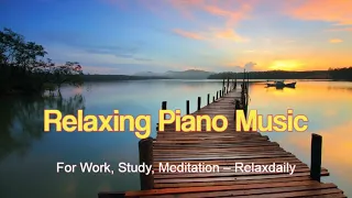 Relaxing Piano Music – For Work, Study, Meditation – Relaxdaily