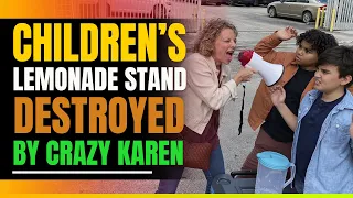 Crazy Karen Decides To Destroy Children's Lemonade Stand (Then This Happens)