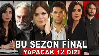 FİNALİ KESİNLEŞEN 12 DİZİ VE YENİ SEZONA GİDECEK DİZİLER