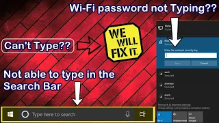 Fix Can't type in the windows search bar & wifi password || Search bar & wifi password not working.