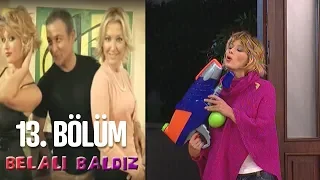 Belalı Baldız 13. Bölüm