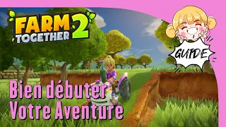 Farm Together 2 - Guide - Bien débuter votre Aventure !