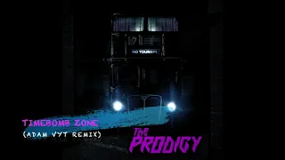 The Prodigy - Timebomb Zone (Adam Vyt Remix)