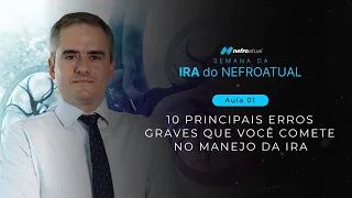 Aula 1: 10 principais erros graves que você comete no manejo da IRA