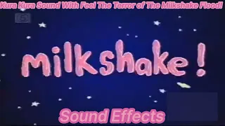 Kura Kura Sound With Feel The Terror of The Milkshake Flood! Sound Effects [Feel Free To Use It!!!]