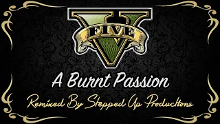 GTA V (No Happy Endings): (May Bonus Track) A Burnt Passion