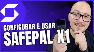 🛑 - SAFEPAL X1, COMO CONFIGURAR E USAR, PASSO A PASSO!