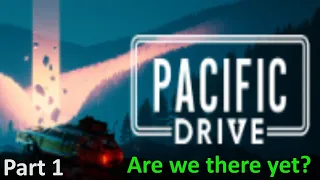 Pacific Drive - Part 1 - No Commentary Gameplay
