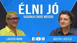 Élni jó - Lakatos Márk és Bolyki László (Klubrádió)